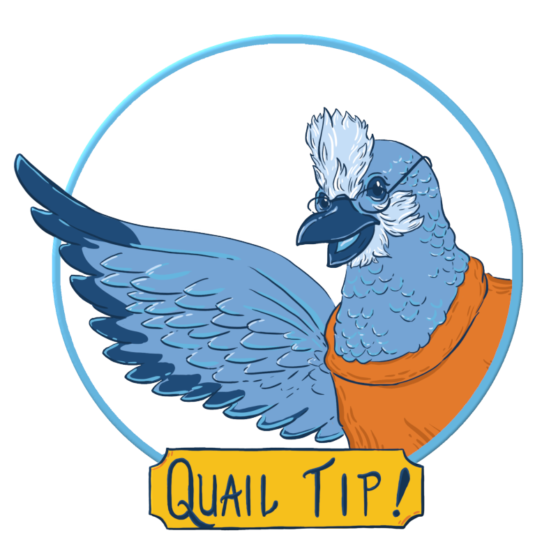 Quail Tip!
